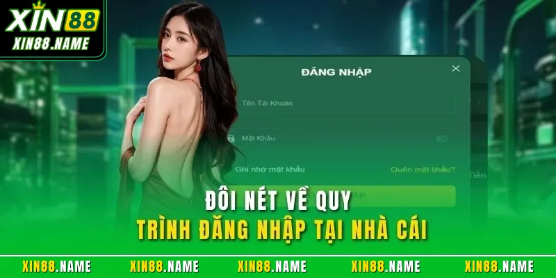Đăng Nhập XIN88 | Truy Cập Nhận Ưu Đãi Khủng Cho Thành Viên 2 Đôi nét về quy trình đăng nhập tại nhà cái